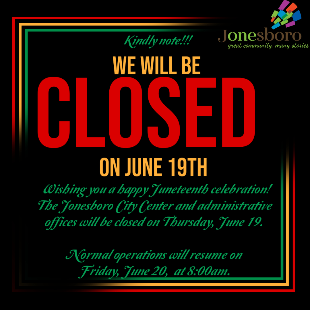 📣 City Offices Closed for Juneteenth 📣